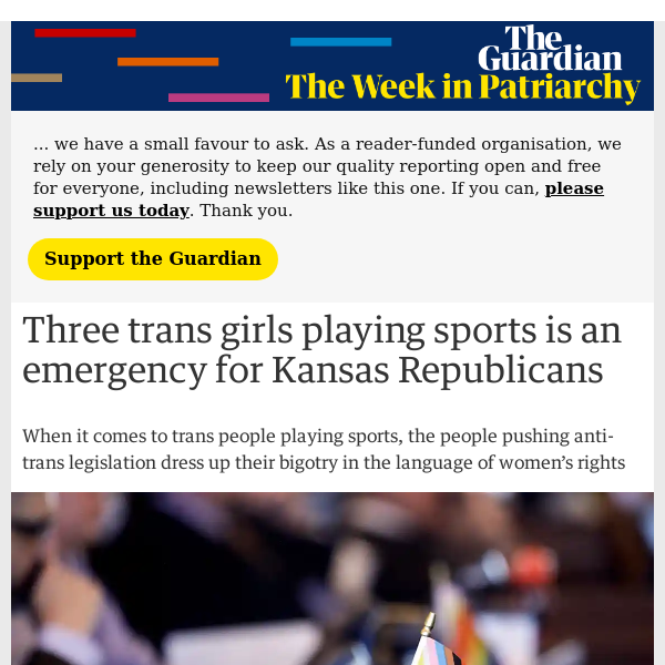 Three trans girls playing sports is an emergency for Kansas Republicans | Arwa Mahdawi