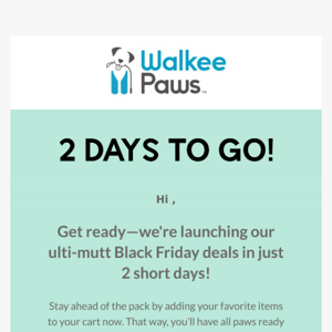 The ulti-mutt Black Friday deals start in 2 days!