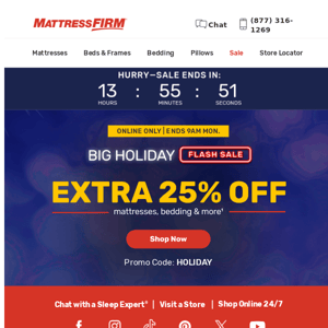 Here's an extra 25% off, Mattress Firm! Use it before it's gone