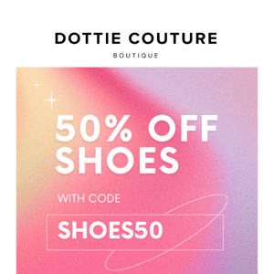 50% off ALL shoes today!!! 👢👟👠