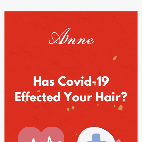 Covid-19 May Have Effected Your Hair