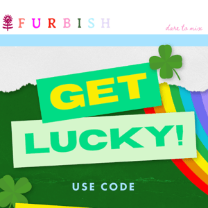 Your Lucky Day 🍀 20% off ENDS TOMORROW!
