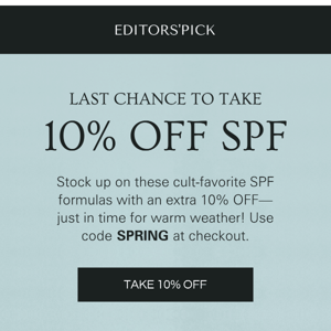 LAST DAY: 10% OFF SPF