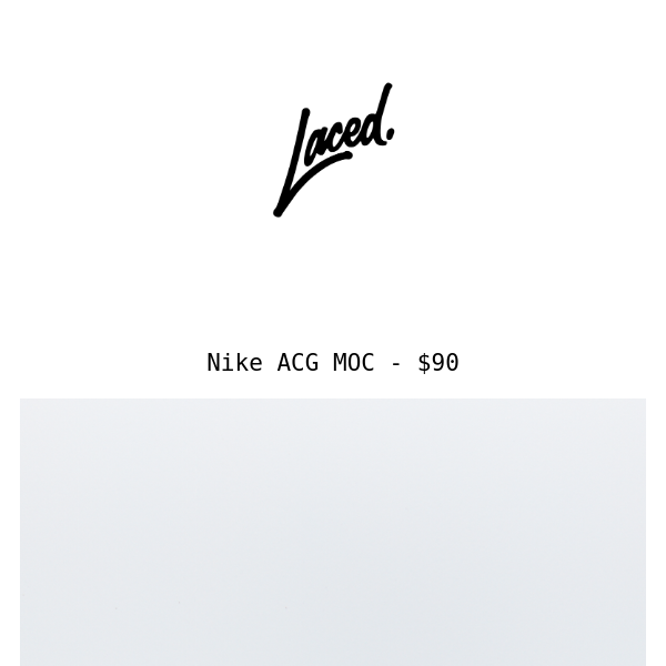 ICYMI Nike ACG MOC - Available 2/22