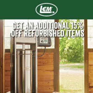 Save an additional 15% on refurbished products!