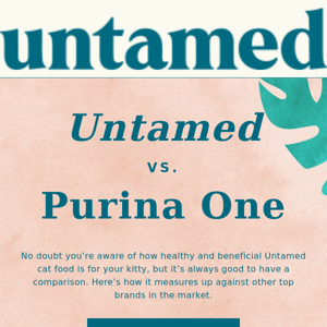 Untamed vs. Purina One