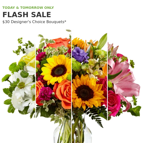 🚨FLASH SALE 🚨 $30 Bouquets Today & Tomorrow Only!