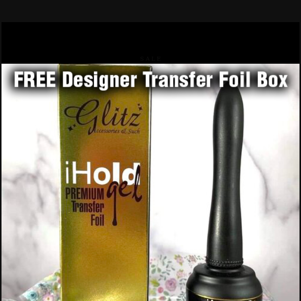 FREE Designer Transfer Foil Box!