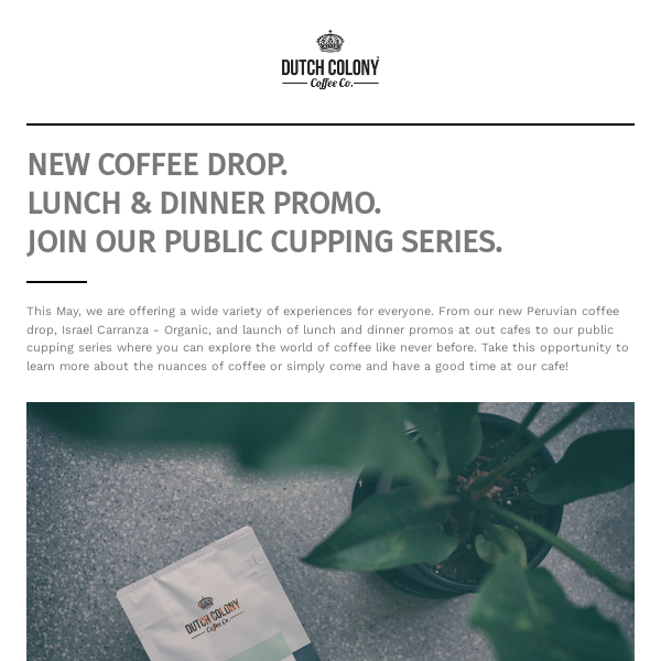 New Coffee Drop, Lunch & Dinner Promo & Join Our Public Cupping Series!