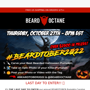 Last Day To Enter Our BEARDTOBER Contest! 🎃