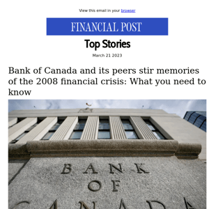 Bank of Canada and its peers stir memories of the 2008 financial crisis: What you need to know