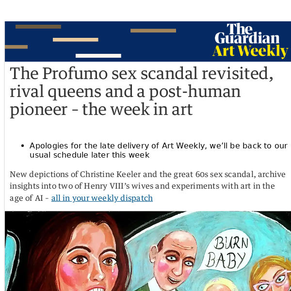 Art Weekly: The Profumo sex scandal revisited, rival queens and a post-human pioneer – the week in art