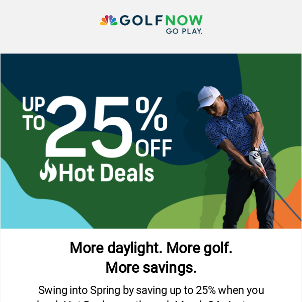 Extra hour of light. Extra savings on the course.