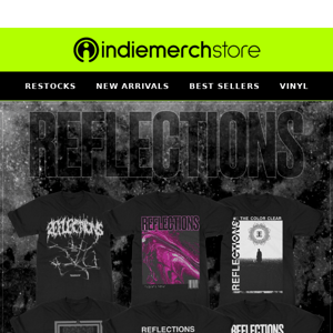 New merch! Reflections/Slaughter To Prevail and more.