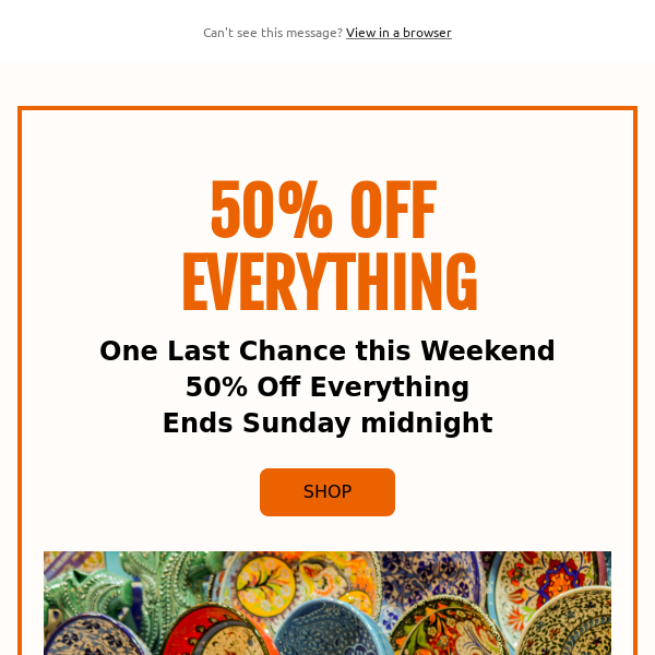 50% OFF Everything