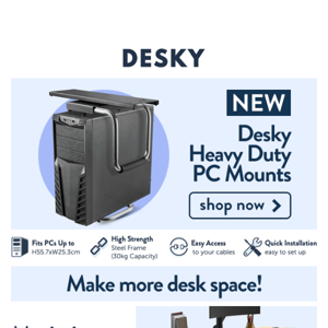 NEW Desky PC Mounts & Memory Foam Footrests!