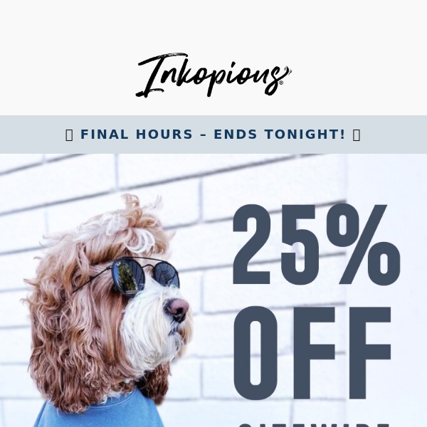 😱 ENDS TONIGHT: 25% Off Sitewide Sale