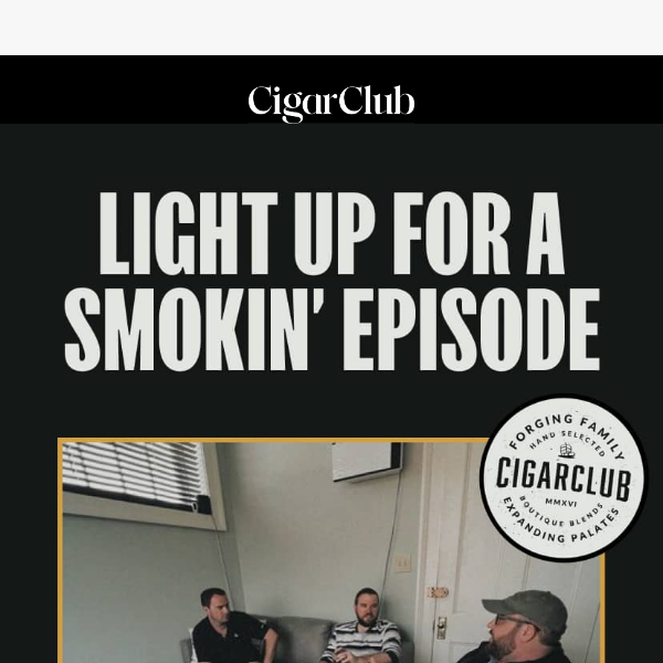 New CigarClub podcast episode just dropped.