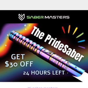 24 Hours Left to Save on the Pridesaber 🌈