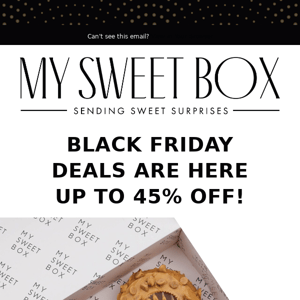 Up To 45% Off Our Best Selling Sweet Boxes!