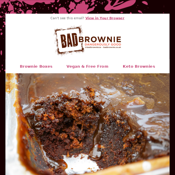 New launch: sticky toffee brownie pudding 🤤
