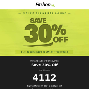 Save 30% off instantly, by using your subscriber code