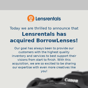 Exciting News: We Have Acquired BorrowLenses!