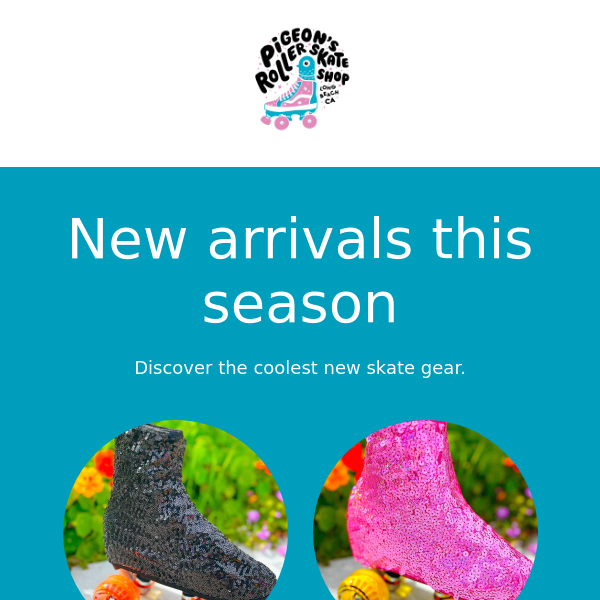 Hey Skater! Get ready for Summer with the freshest skate gear!