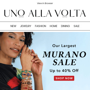 Our Largest Murano Sale - Up To 40% Off!