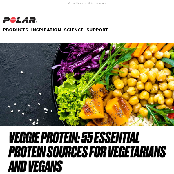 Veggie Protein: 55 Essential Protein Sources For Vegetarians And Vegans| Polar Blog