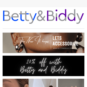 Hey Betty and Biddy, Unlock Your Discount Code