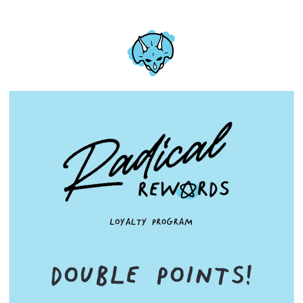 ⭐Double Loyalty Points Now Live!⭐