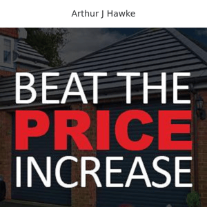 Beat the price increase at Atrthur J Hawke until the end of the month prices slashed first come first served
