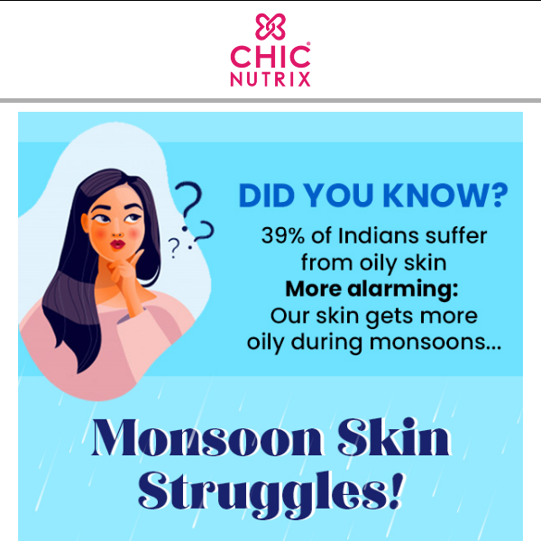 Monsoon Skin-Savers Revealed