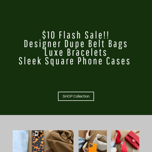 $10 Flash Sale! Designer Dupes