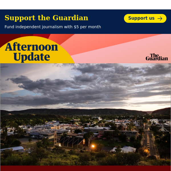 Youth curfew in Alice Springs | Afternoon Update from Guardian Australia