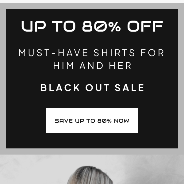 Must-Have Shirts For Him & Her | Up To 80% OFF!