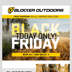 Black Friday 1-Day Deals are Here!