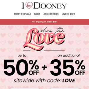 Show The Love—Up to 50% Off EVERYTHING.