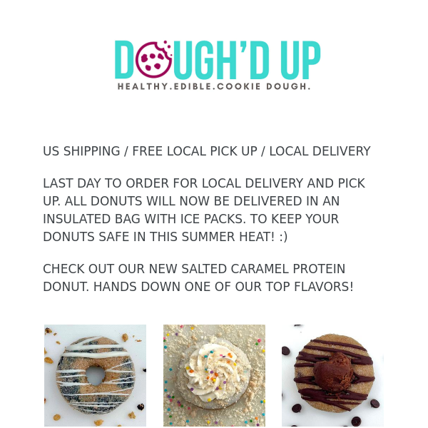 Last day to order protein donuts for local DFW delivery & pick up!