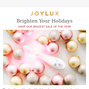 Brighten your Holidays with 25% Off