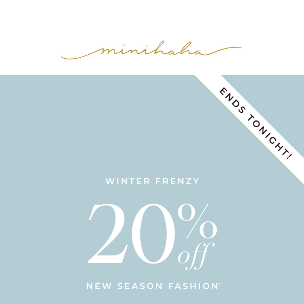 ENDS TONIGHT: 20% off Winter Frenzy ❄️