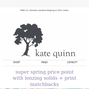 SHOP NOW! | Super Spring Price Point with Lenzing Solids + Print Matchbacks!