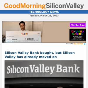 Silicon Valley Bank bought, but Silicon Valley has already moved on