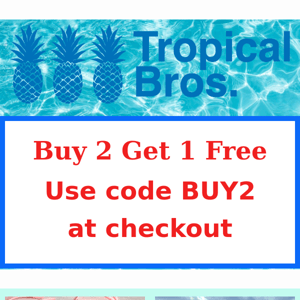 💲 Trop Bros Nov Pre Sale! - Buy 2 Get 1 Free!💸