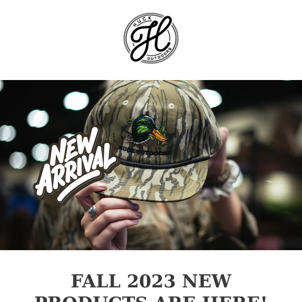 Have you seen all the new products? - Huck Outdoors