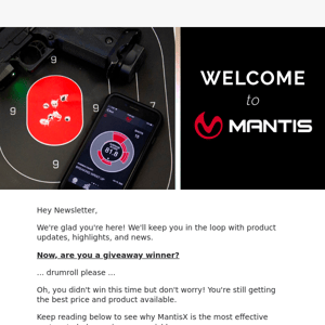 Welcome to MantisX! Are you one of the giveaway winners?