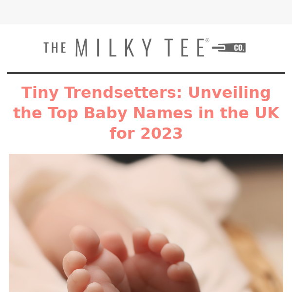 Tiny Trendsetters: Unveiling the Top Baby Names in the UK for 2023❤️