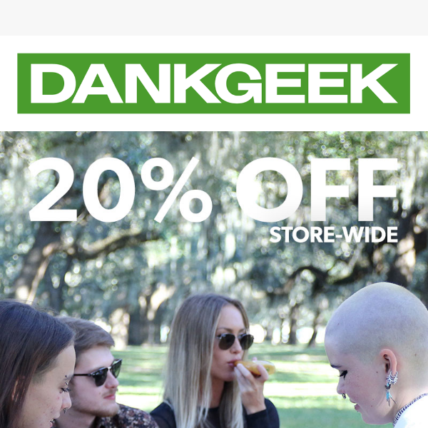 Celebrate the Dankest Day of the Year with DankGeek's Biggest Sale! 20% Off Store-Wide! 🍃🔥💨🎉💚