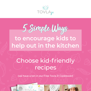 👍 5 SIMPLE ways to encourage kids to help in the kitchen